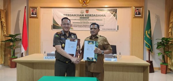 Perjanjian Kerjasama antara DPUPR Malteng dengan Kejaksaan Negeri Ambon