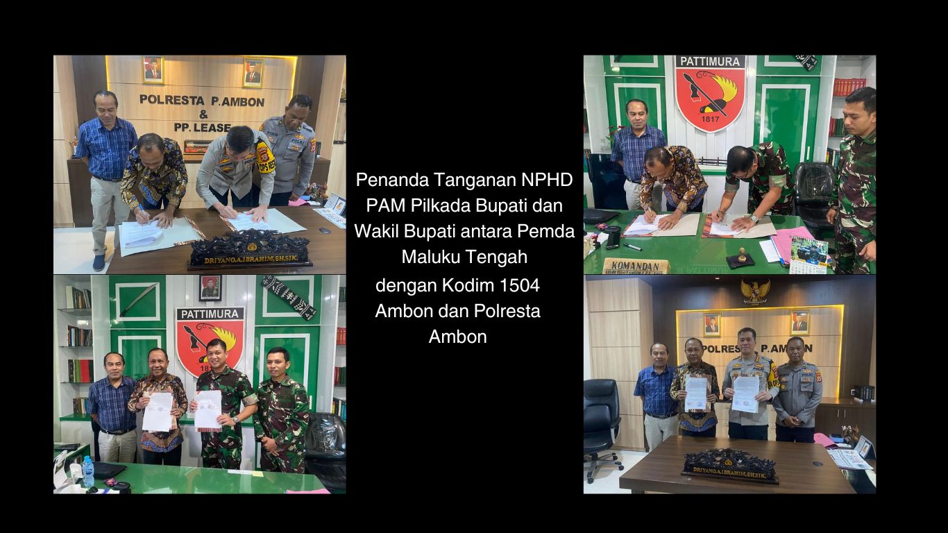 MoU NPHD Pilkada Bupati dan Wakil Bupati Pemda Malteng dengan Kodim 1504 Ambon dan Polresta Ambon