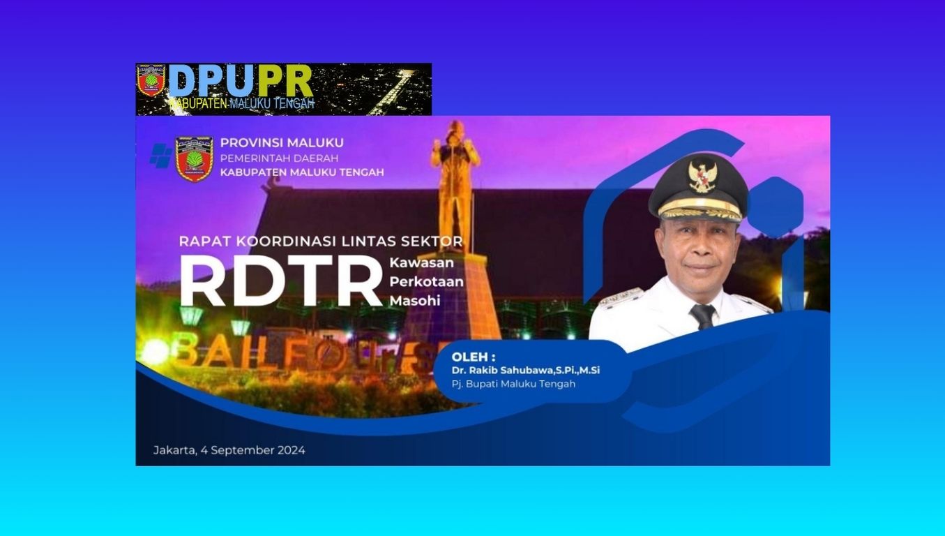 Pembahasan Peraturan RDTR Kawasan Kota Masohi, Jakarta 04 September 2024