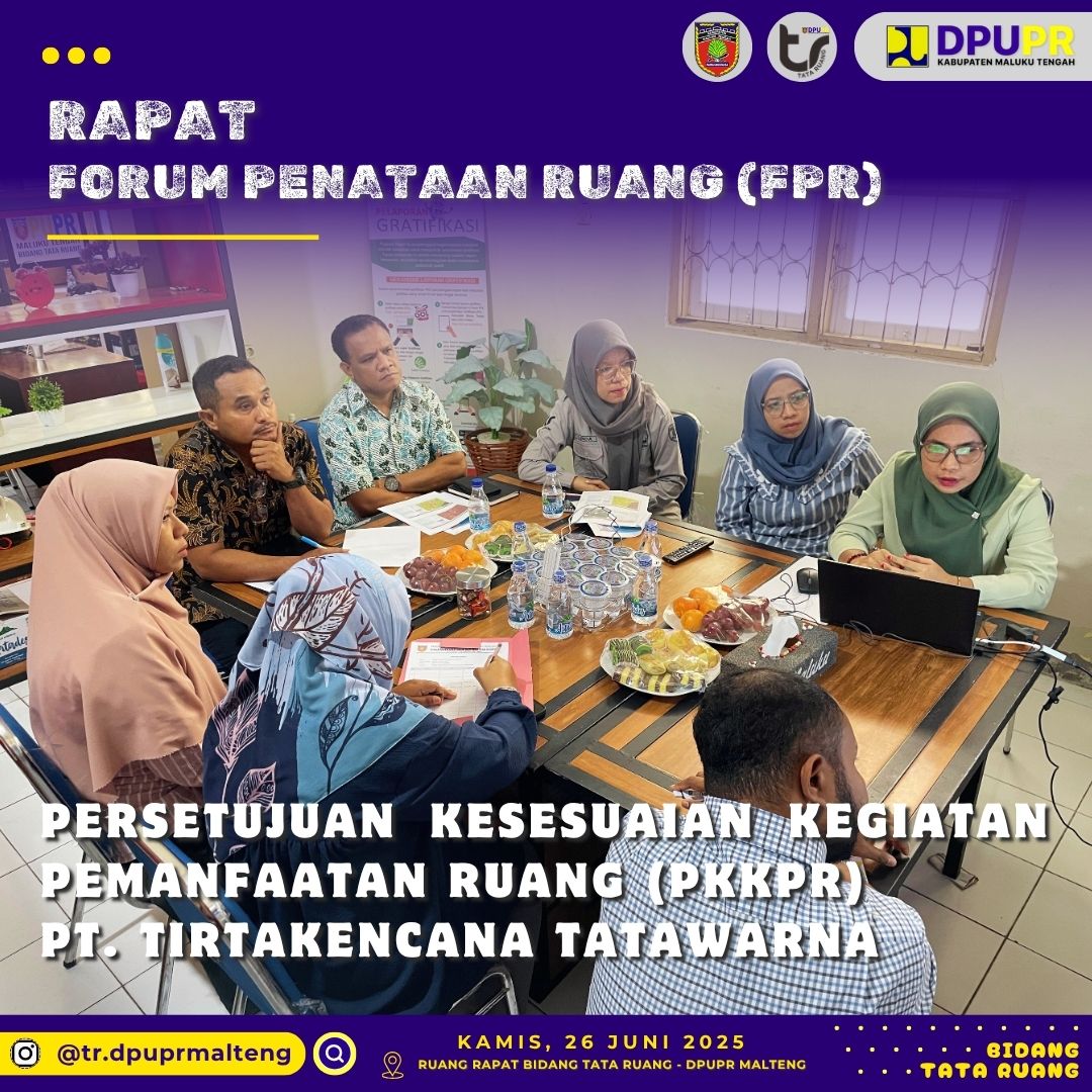Rapat FPR — PERSETUJUAN KESESUAIAN KEGIATAN PEMANFAATAN RUANG (PKKPR) PT. TIRTAKENCANA TATAWARNA