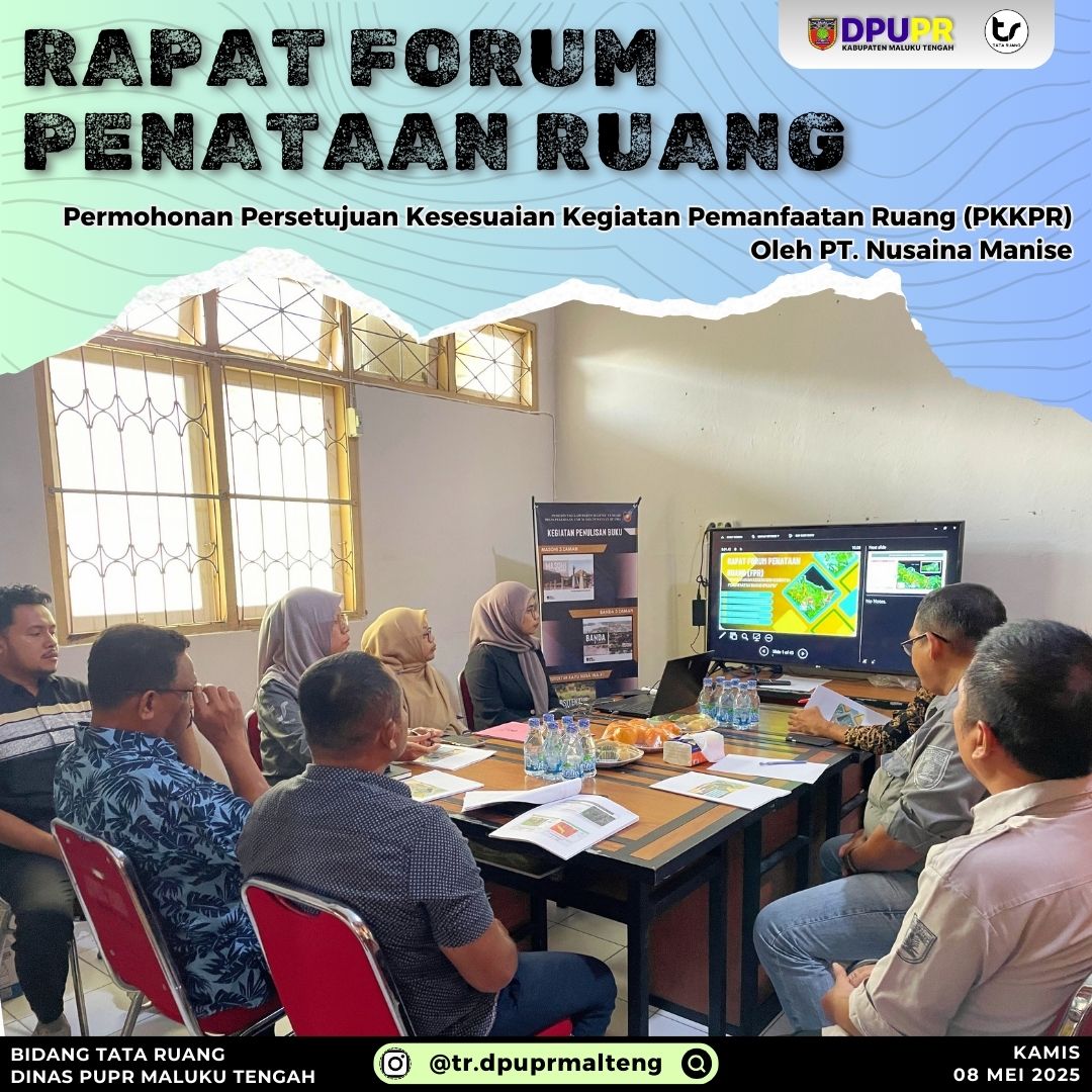 Rapat – PERMOHONAN PERSETUJUAN KESESUAIAN KEGIATAN PEMANFAATAN RUANG (PKKPR) PT NUSAINA MANISE